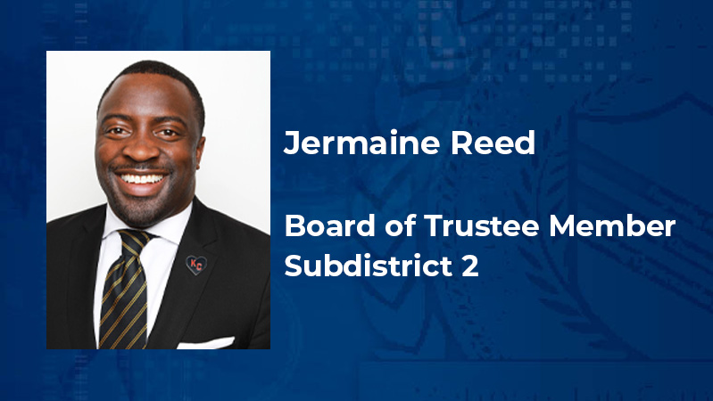 Jermaine Reed, Board of Trustee Member Subdistrict 2.